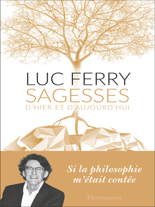 Title details for Sagesses d'hier et d'aujourd'hui by Luc Ferry - Wait list